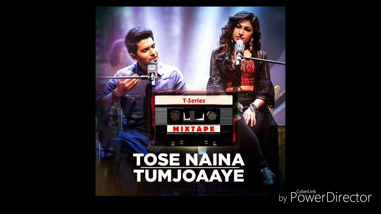 Armaan & Tulsi kumar-ToseNainaTumJoAaye|mixtape