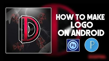 HOW TO MAKE PROFESSIONAL LOGO ON ANDROID? | PSTOUCH & PIXELLAB