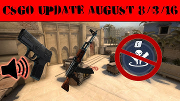 8/3/16 CSGO UPDATE, NEW PISTOL SOUNDS, NO MORE TELEPORTING, RIFLE UPDATES