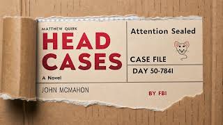 Download Lagu John McMahon - Head Cases | Full Audiobook | Mystery Thriller \u0026 Suspense MP3
