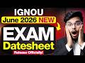 🚨Big News! IGNOU June 2026 Exam: New Datesheet Release Officially!