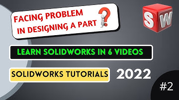 L2 | How to Draw Rectangle, Circle, Slot, Arcs, Polygon, Spline and Ellipse? | SolidWorkTutorial2022