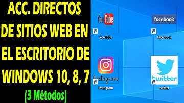 COMO CREAR ACCESOS DIRECTOS DE PAGINAS WEB EN EL ESCRITORIO DE WINDOWS 10, 8, 7 🚀🔴Actualizado🔴