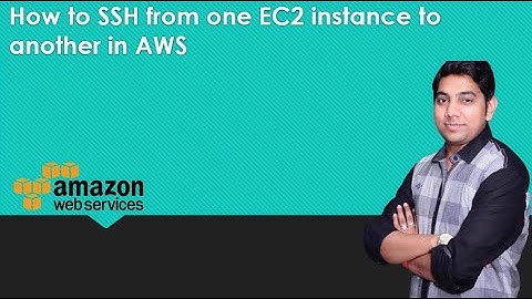 How to ssh from one EC2 instance to another in AWS by Vivek Srivastva