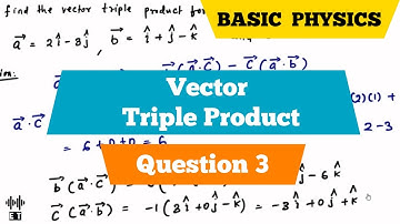 Vector Triple Product | Question 3 | Basic Physics