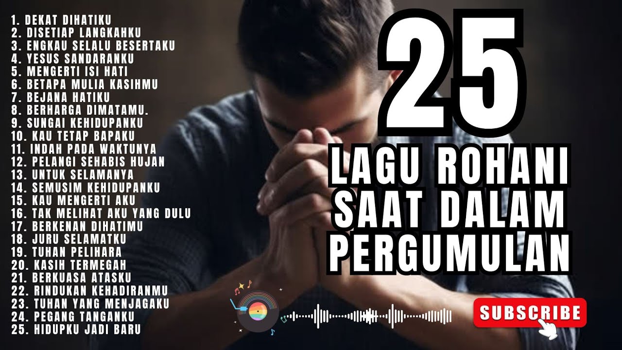 LAGU ROHANI SAAT DALAM PERGUMULAN - 01 - DEKAT DIHATIKU (NEW VERSION)