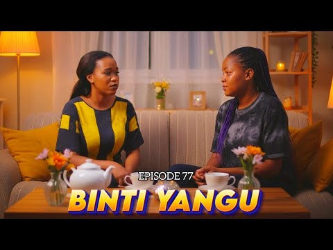 BINTI YANGU EPISODE 77 Story
