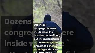 Security Guard Stops Michigan Church Gunman Saves Dozens Lives
