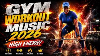 Workout Music 2026 (Fast High Energy Gym Song)