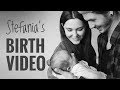 STEFANIA&#39;S Birth Video.