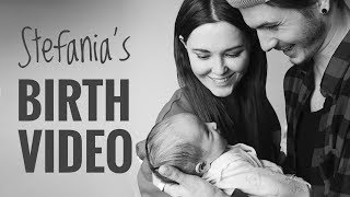 STEFANIA&#39;S Birth Video.