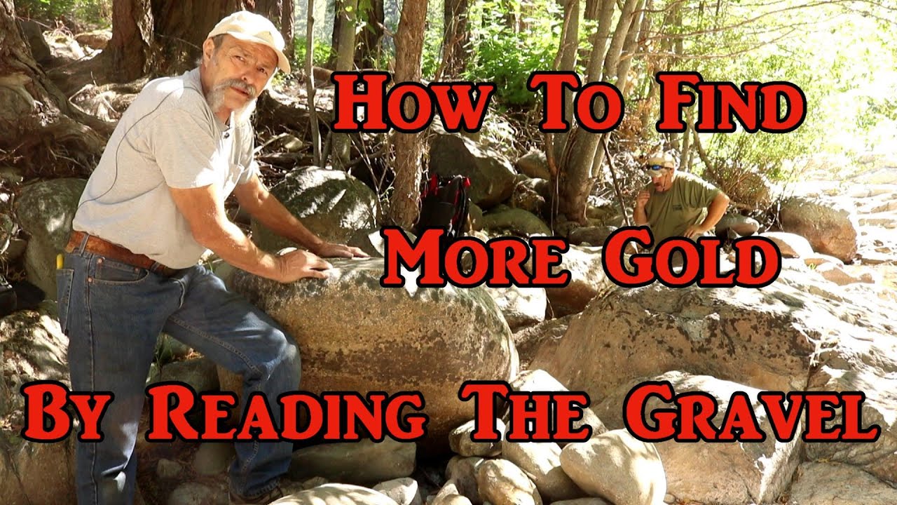 How to read the gravel and find more gold! YouTube