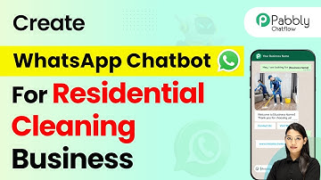 How to Create a WhatsApp Chatbot for Your Residential Cleaning Business