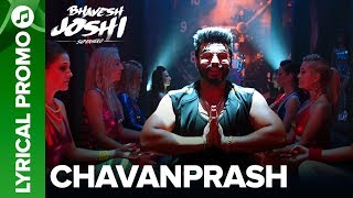 CHAVANPRASH - Lyrical Promo 04 | Arjun Kapoor & Harshvardhan Kapoor | Bhavesh Joshi Superhero