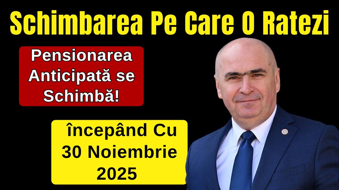 Pensionarea anticipată se schimbă radical! Noile reguli pentru pensii din 30 noiembrie 2025
