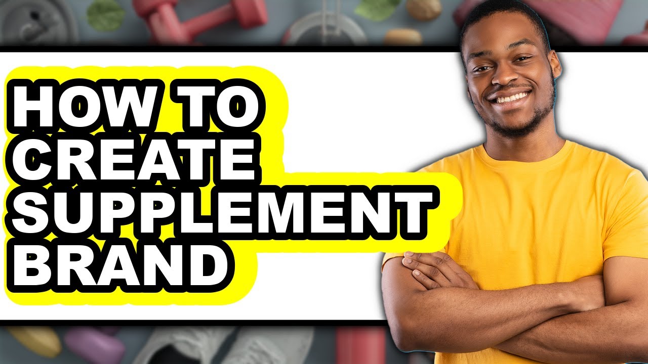 How To Create A Supplement Brand (Full Guide)