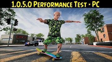 Skater XL 💠 1.0.5.0 Performance Test - RTX 2070 Super & i7 6700