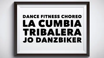 La cumbia tribalera - Dance Fitness Choreo Zumba by Jo Danzbiker