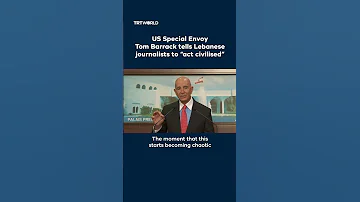 US Special Envoy Tom Barrack Tells Lebanese Journalists To Act Civilised 