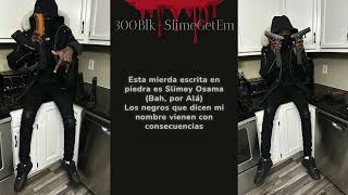 300Blk - SlimeGetEm (Traducida Al Español)