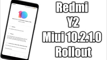 Miui 10.2.1.0 Rollout | Redmi Y2 Miui 10.2 Update Rollout | Miui 10.2.1.0 Redmi Y2 Rollout