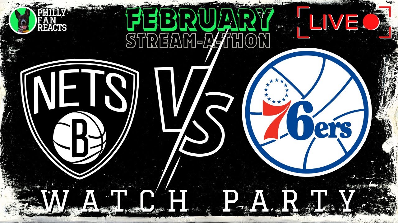 Nets vs Sixers LIVE Watch (STREAMATHON DAY 3