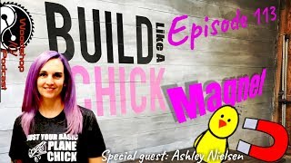 Woodshop 101 #113 : Chick Magnet