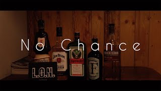 No Chance 2019 - By Maurice David Paduch
