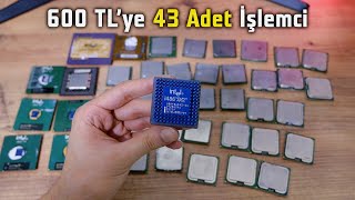 600 TL'ye Rastgele 43 Adet İşlemci Aldım! İçinden XEON Çıktı (#rastgele #nostalji)