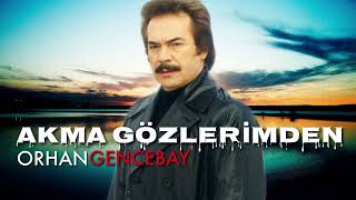 Akma Gözlerimden - Orhan Gencebay Resimi