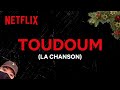 أغنية KronoMuzik x Netflix | TOUDOUM (la chanson)