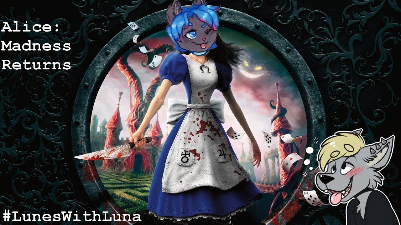 RAGING WITH LUNA!!! | Alice: Madness Returns