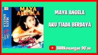 Maya Angela - Album Aku Tiada Berdaya