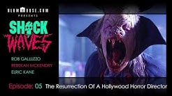 SHOCK WAVES Podcast Ep. 5: The Resurrection Of A Hollywood Horror Director