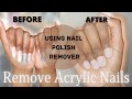 How to REMOVE ACRYLIC NAILS using NAIL POLISH REMOVER!