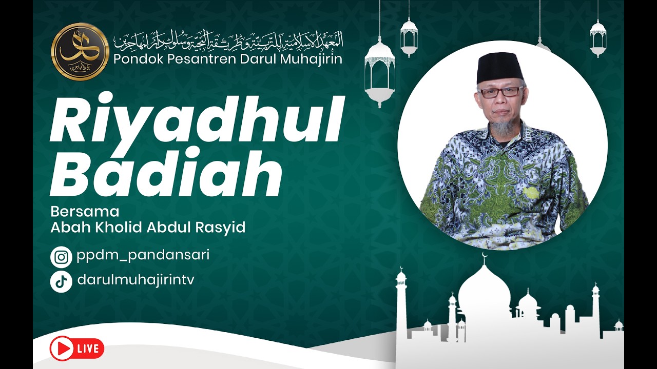 🔴[LIVE] Balagh Ramadhan | kitab Riyadhul Badiah oleh Abah Kyai Kholid Abdul Rosyid Al-Qodiry