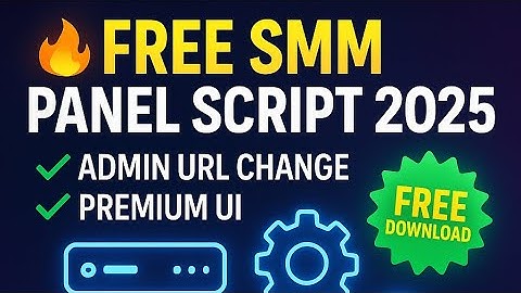 🔥 Free SMM Panel Script 2025 | Admin URL Change + Premium UI | 100% Free Script Download