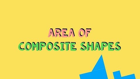 Area of Composite Shapes