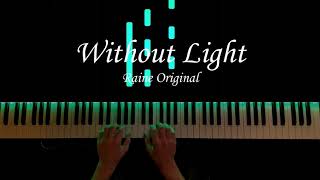 Without Light - JSRaine Original Composition