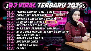 DJ TIKTOK TERBARU 2025 || DJ JANGAN TUNGGU LAMA LAMA🎵 DJ CINTA DARI SEBERANG 🎵 FULL ALBUM❗❗