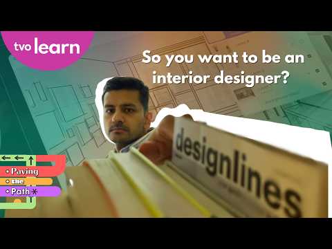 So you want to be an Interior Designer? 🏠✨ | Paving the Path | TVO Learn