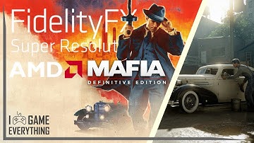 Mafia: Definitive Edition | AMD Fidelity FX Super Resolution