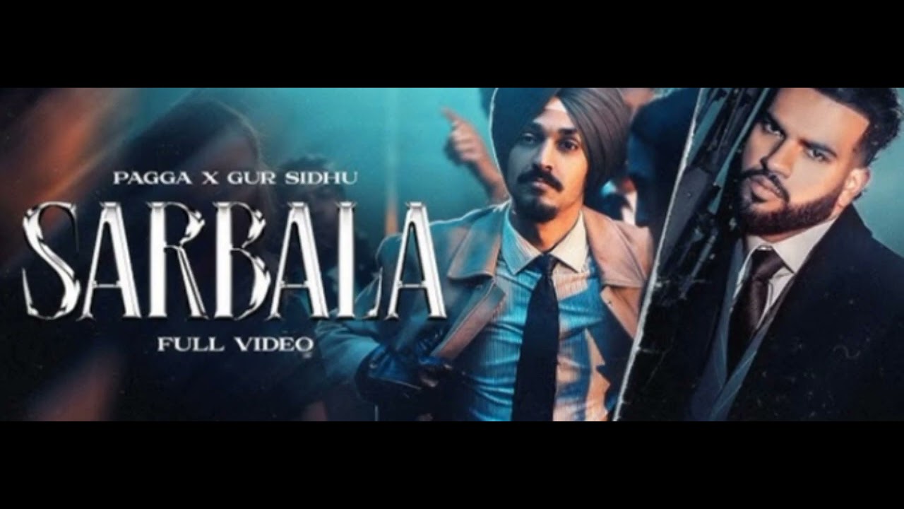 Sarbala | Pagga x Gur Sidhu 