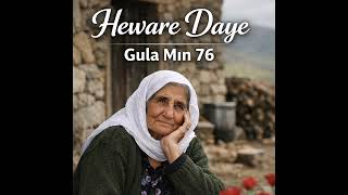 Heware Daye - Gula Mın 76 (Kurdish Offical ) Üzik