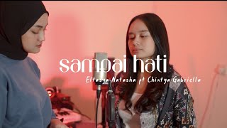 Sampai Hati - Eltasya Natasha ft Chintya Gabriella