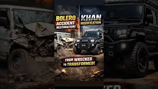 Accident Bolero Full Restoration 🔥| Khan Modification | Before After Transformation #modification
