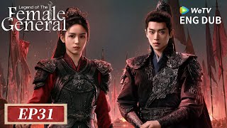 ENG DUB【Legend of The Female General 锦月如歌】EP31 Lady General's Revenge ⚔️ | Zhou Ye, Cheng Lei | WeTV