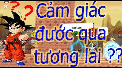 Ngọc Rồng Online | Hoàn thành nhiệm vụ và qua tương là sẽ như thế nào ??