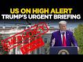 Trump LIVE: US On High Alert? Trump Issues Urgent Warning | Trump's Emergency Announcement LIVE