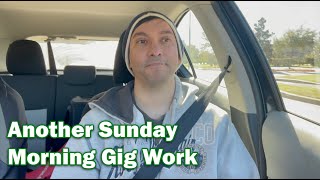 Another Sunday Morning Gig Work by GigDasher 214 views 4 months ago 20 minutes